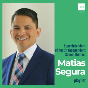 Matias Segura - Superintendent at Austin ISD playlist cover